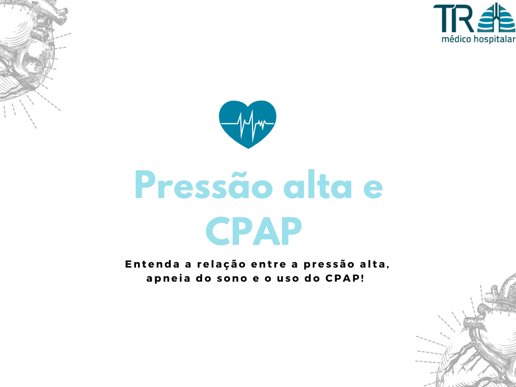 CPAP e Pressão Alta, entenda!